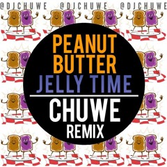 Peanut Butter Jelly TIme 2015 (Chuwe Bootleg Remix)[FREE DOWNLOAD]