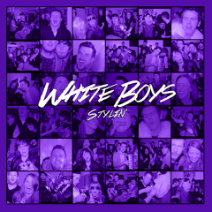 White Boys - Stylin'