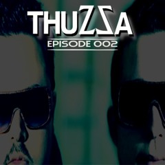 Thuzza - Episode #002