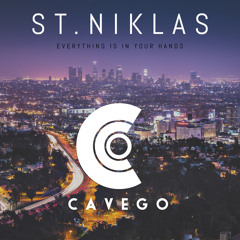 ST. NIKLAS - Everything Is In Your Hands (Cavego Remix)