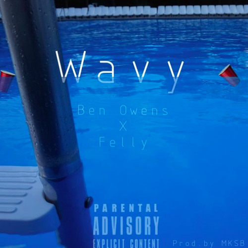 Felly & Ben Owens - "Wavy"