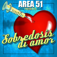 Area 51 - Sobredosis di Amor