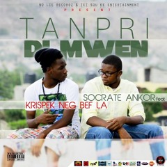 Sokrate Anko Feat Krispek Neg bef la_Tanpri Di mwen
