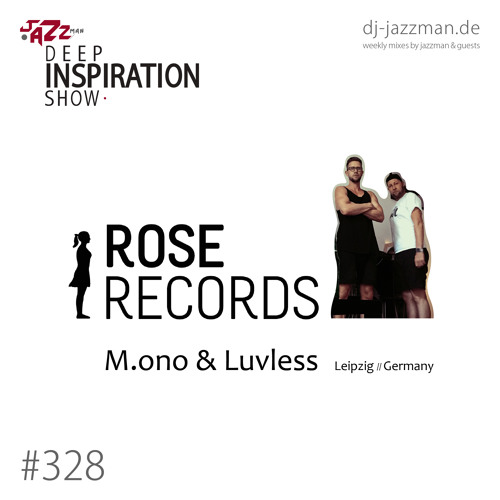 Deep Inspiration Show 328 "Guestmix by M.ono & Luvless [Rose Records] (Germany)"