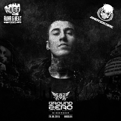 Andy the Core - Ground Zero 2015 Disorder (RGB Stage) PODCAST