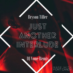 Just Another Interlude- @deejayvone