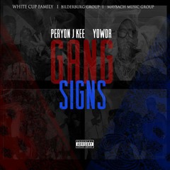 Peryon J Kee - Gang Signs feat. Yowda