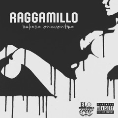 Valioso Encuentro - Raggamillo
