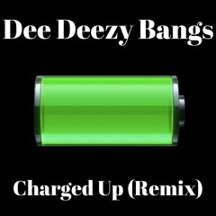 Charged Up (Remix)