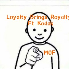 Loyalty Brings Royalty FT @Kodak