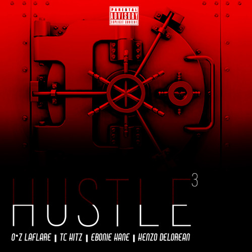 Hustle - O'z LaFlare, TC Hitz, Ebonie Kane, Kenzo Delorean