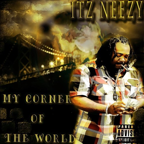 ITZNEEY - All Gas - My Corner Of The World