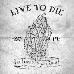 Live To Die - Al Revés