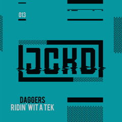 Daggers - Ridin Wit A Tek (Alexanderplatz & Bollocks Remix)