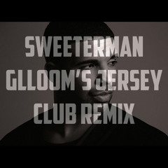 Sweeterman (Glloom's Jersey Club Remix)