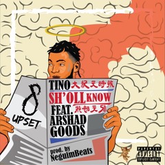 Sh'oll Know feat Arshad Goods (prod. x NeguimBeats)