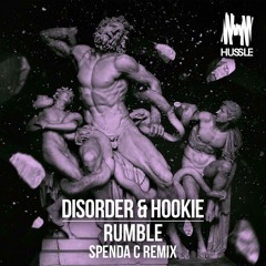Disorder & Hookie - Rumble (Spenda C Remix)