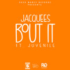Jacquees Ft. Juvenile - Bout It artwork