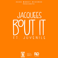 Jacquees Ft. Juvenile - Bout It