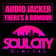Audio Jacker - There's A Rumour (Original Mix)