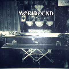 Moribound
