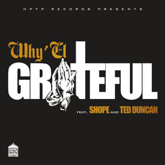 Why'el - Grateful (feat. Shopè & Ted Duncan)
