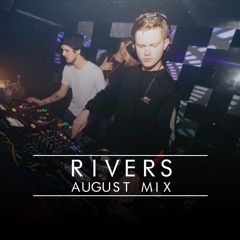 Rivers - August Mix -
