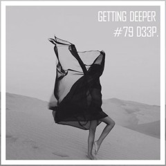Getting Deeper #79  With D33P - Notes From Outer Space