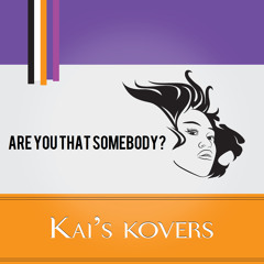 Are You That Somebody? - Aaliyah | Kai's Kover ft Jai Amore