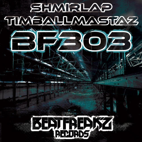 Shmirlap - Blind Trust - BF303 EP AVAILABLE ON BEATFREAK'Z RECORDS