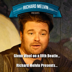 Glenn Wool on a Fifth Beatle on Richard Melvin Presents...