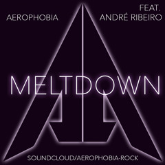 Aerophobia - Meltdown (feat. André Ribeiro)