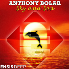 Anthony Bolar - Sky and Sea (OUT NOW)[Ensis Deep]