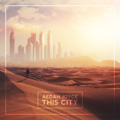 Aedan Joyce - This City