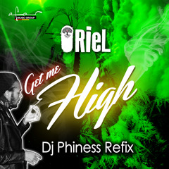 Oriel - Get Me High | DJ Phinesse Refix [Afar Music Group 2015]