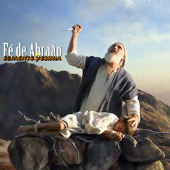 Fé de Abraão (Álbum - Florescer)