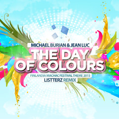 Michael Burian & Jean Luc - The Day Of Colours (Listterz Remix)