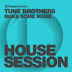 Tune Brothers - Make Some Noise (DJ Sign Remix)