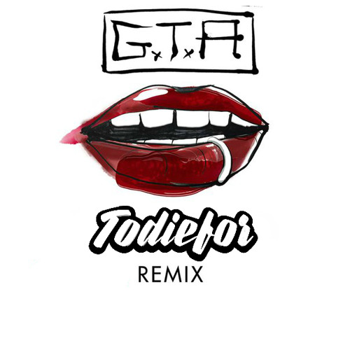 GTA & Sam Bruno - Red Lips (TODIEFOR Remix)
