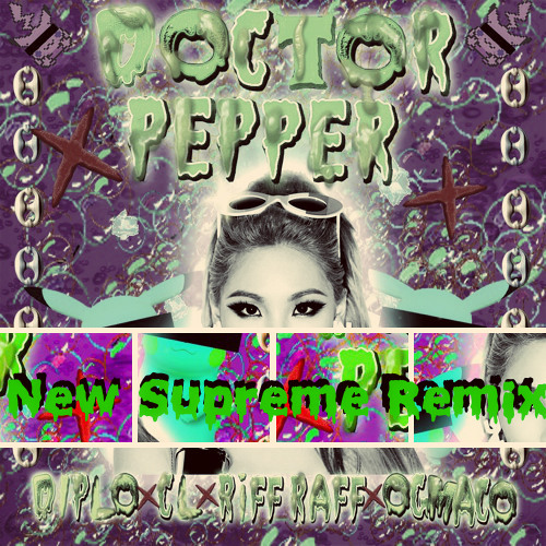 Dr. Pepper - Diplo X CL X Riff Raff X OG Maco (New Supreme Remix) *CLICK BUY FOR FREE DL*