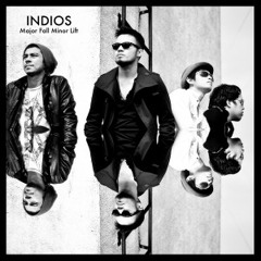 Indios - Look At You