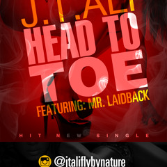 J.T.ALI FT. Mr. Laidback - HEAD TO TOE