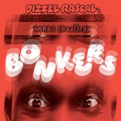Dizzee Rascal & Armand van Helden - Bonkers (YARDS Bootleg)