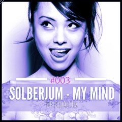 Solberjum - My Mind ( Originalmix ) #003 [Free DL]