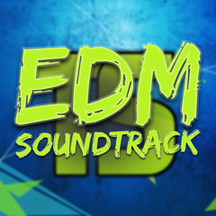 The Ultimate EDM Soundtrack