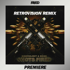 SIDEPROJECT & EH!DE - Shots Fired (RetroVision Remix)