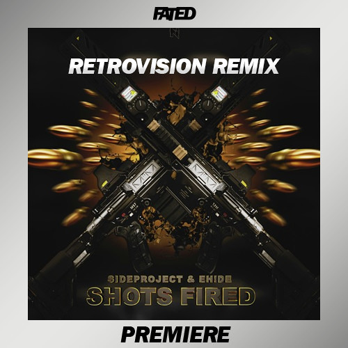 SIDEPROJECT & EH!DE - Shots Fired (RetroVision Remix)