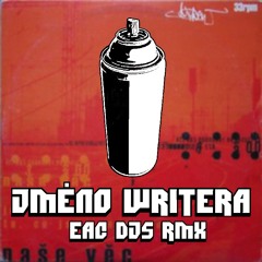 Naše Věc - Jméno writera (EAC djs RMX)  [FREE DOWNLOAD]