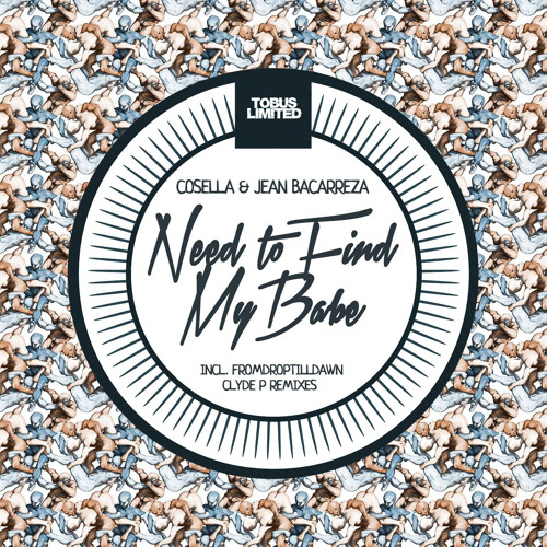 Cosella & Jean Bacarezza - Need To Find My Babe (Clyde P Remix)