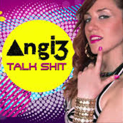 Angi3- Talk S__t (Rigger's Keystone Killaz Remix) *free download*